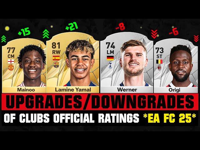 FIFA 25 | BIGGEST OFFICIAL RATING UPGRADES & DOWNGRADES of Every Club (EA FC 25)!  ft. Lamine...