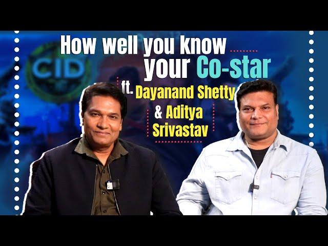 How well You Know Your Co-star Ft. Dayanand Shetty and Aditya Srivastav | CID | India Forums