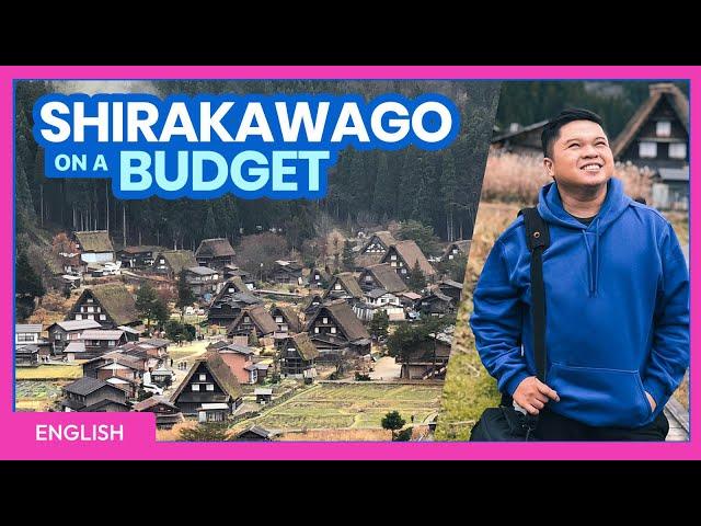 How to Plan a Trip to SHIRAKAWAGO • Budget Travel Guide + Things to Do • ENGLISH • The Poor Traveler