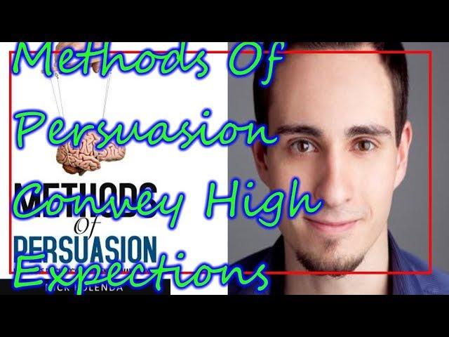 Methods Of Persuasion ( Convey High Expectations) Nick Kolenda