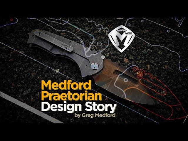 The Medford Praetorian Knife Design Story