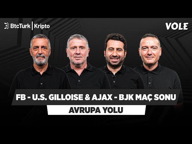 FB - U.S Gilloise & Ajax - BJK Maç Sonu | Abdülkerim Durmaz, Metin Tekin, Mustafa Demirtaş, Emek Ege