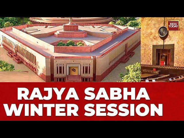 Rajya Sabha | Rajya Sabha Winter Session | Winter Session Of The Parliament 2024 | India Today