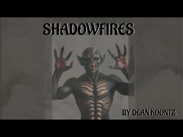 Shadowfires Audiobook, ch.1-17, by Dean Koontz, read by Nick Sullivan