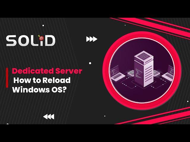 Dedicated Server - How to Reload Windows OS?