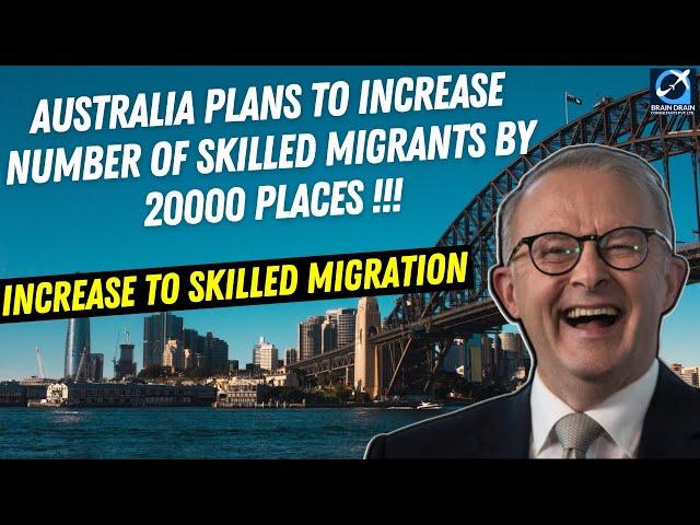 Australia Doubled the Skilled Migration to 200000 Places? | Australia Immigration Updates