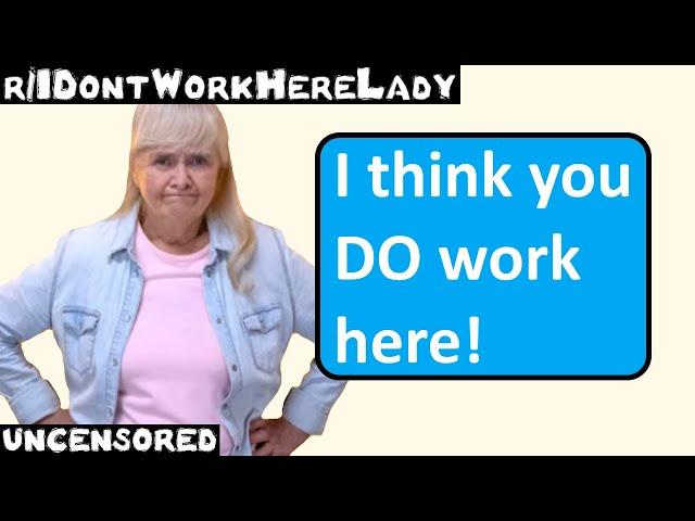 r/IDontWorkHereLady | Ep. 37 | "I think you DO work here!"