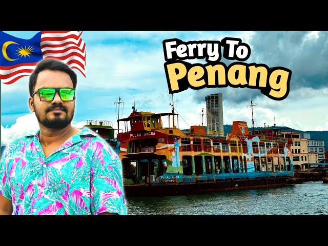  First Impression of Penang | Malaysia Vlog | Penang Ferry