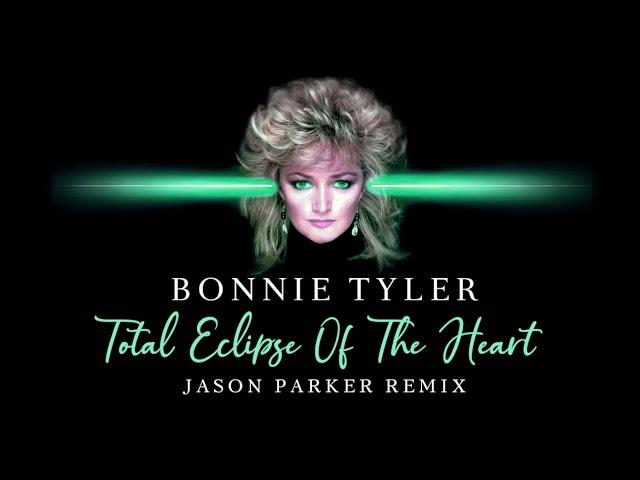 Bonnie Tyler - Total Eclipse Of The Heart 2024 (Jason Parker Remix) #bonnie #newmusic #remix2024