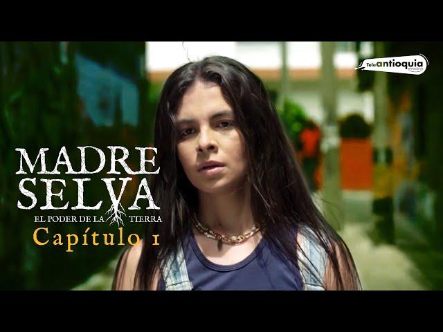 Madre Selva | Capítulo 1: Tierra | Teleantioquia