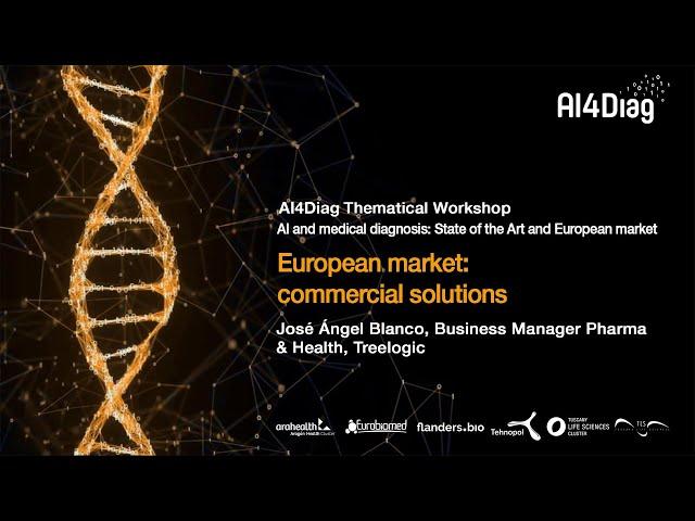 European market: commercial solutions - AI4Diag Workshop on State of the Art and European Market