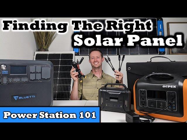 Finding & Connecting the RIGHT Solar Panel - Power Stations 101 Series