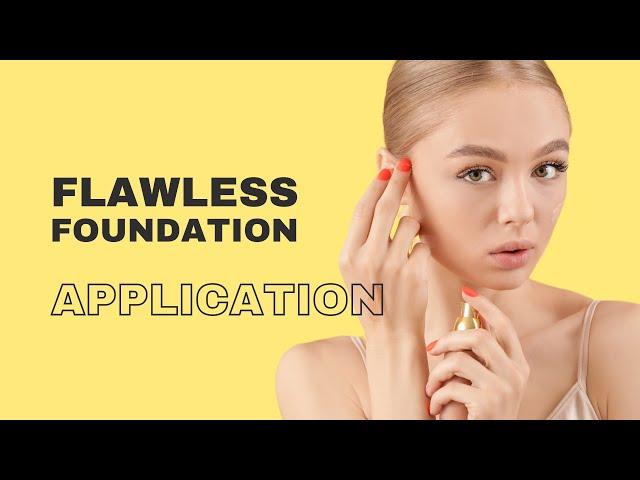 How to apply foundation for a flawless look?