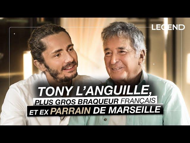 TONY L’ANGUILLE,  EX PARRAIN DE MARSEILLE ET PLUS GROS BRAQUEUR FRANÇAIS (ESCOBAR, BRAQUAGES…)