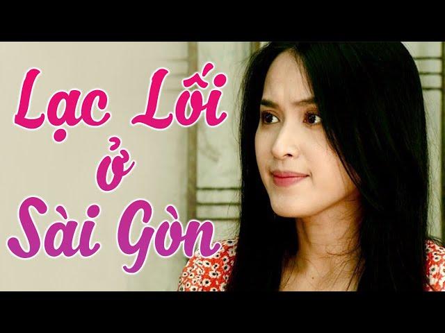 Lạc Lối ở Sài Gòn Full HD - Phim Việt Nam Hay Năm 2023 | Phim Lẻ Tình Cảm Việt Nam Mới Nhất