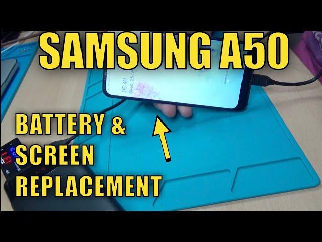 Samsung A50 Battery and Screen Replacement