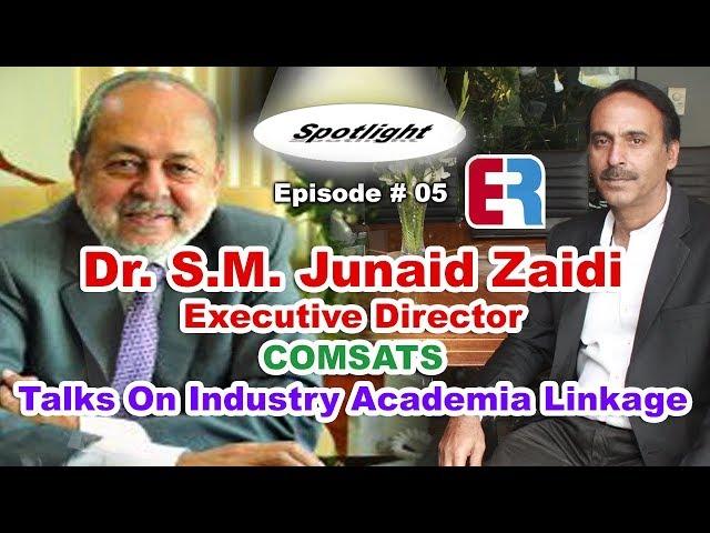 Dr. Junaid Zaidi | COMSATS | SPOTLIGHT | Ep # 05 | Engineering Review |