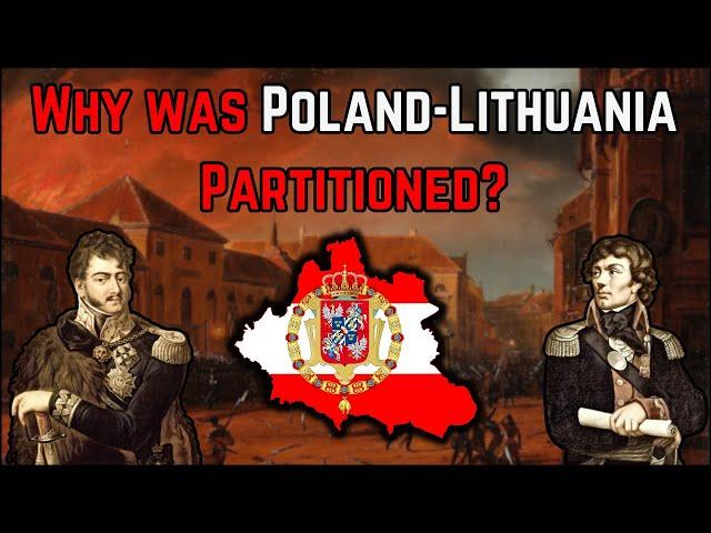 Why was the Polish-Lithuanian Commonwealth Partitioned?