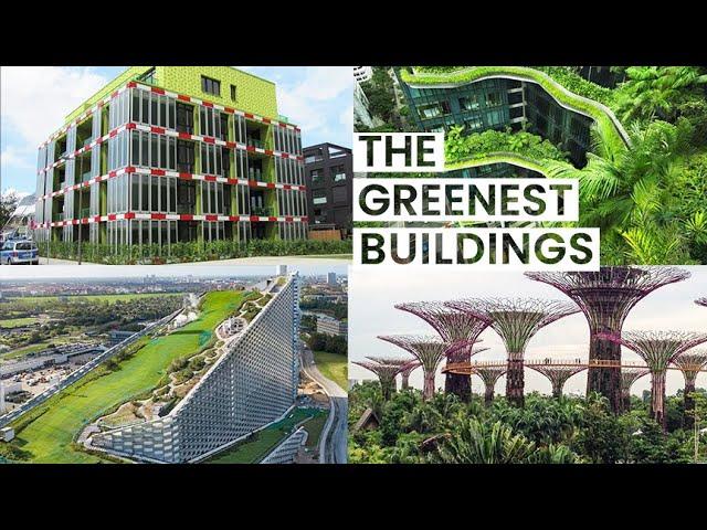 Green Architecture Saving the World | Visiting Sustainable Buildings from Across the Planet