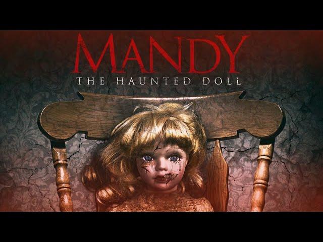 Mandy the Haunted Doll (2018) Full Horror Movie Free - Faye Goodwin, Amy Burrows, Penelope Read