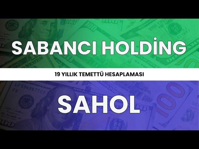 Sabancı Holding'in 19 Yıllık Temettü Hesaplaması