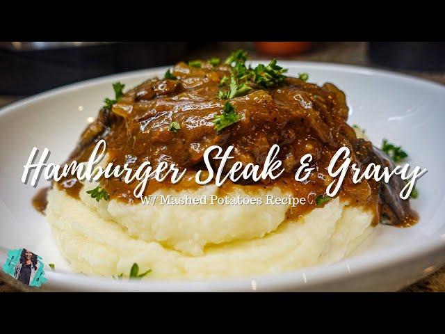 THE BEST HAMBURGER STEAK AND GRAVY DINNER | + MASHED POTATOES RECIPE | QUICK & EASY TUTORIAL