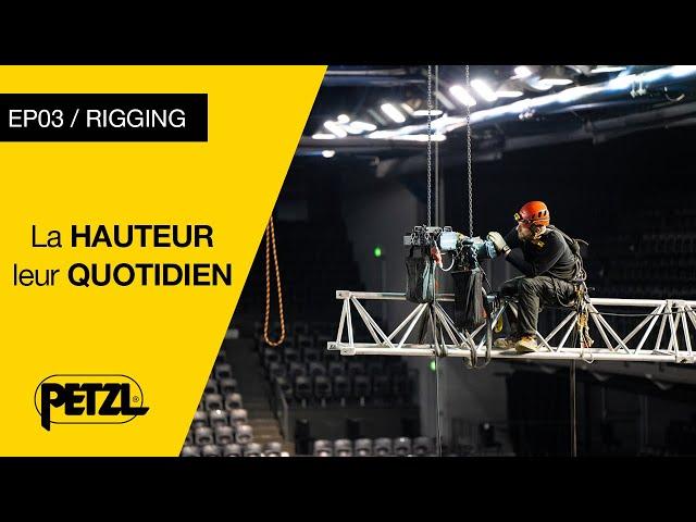 Height, their daily life - Rigging - Petzl