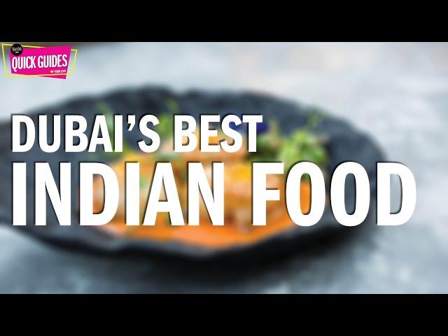 Dubai's best Indian restaurants in 2019