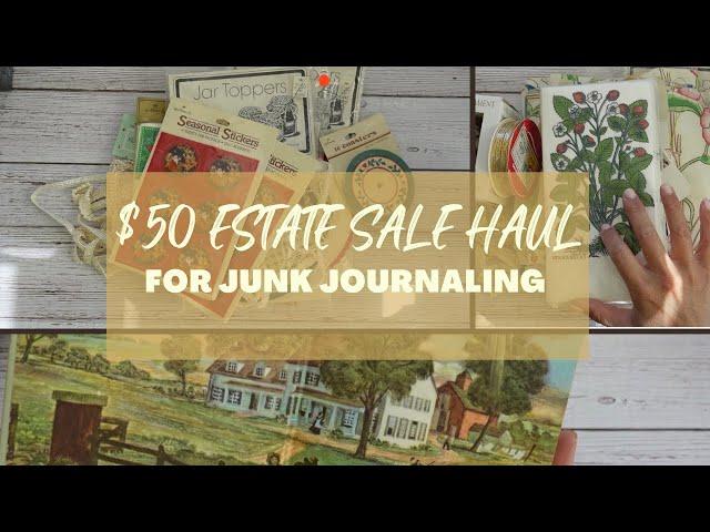 Junk Journaling Estate Sale Haul!! What $50 got me at a hoarder house 