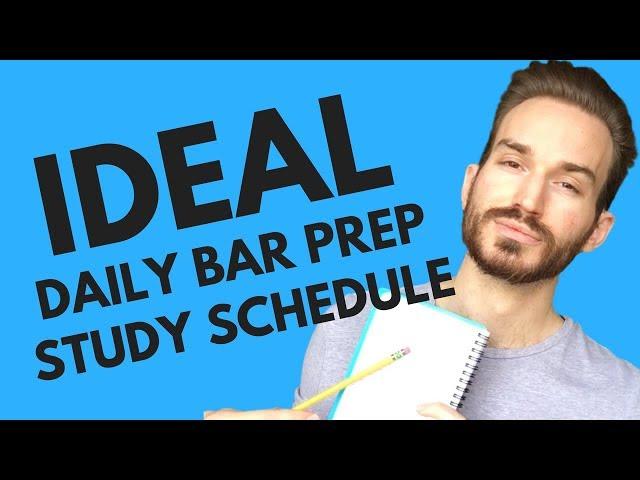 The Ideal Daily Bar Prep Study Schedule