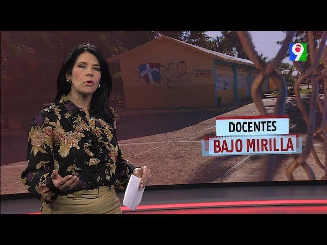 Docentes bajo mirilla | El Informe con Alicia Ortega