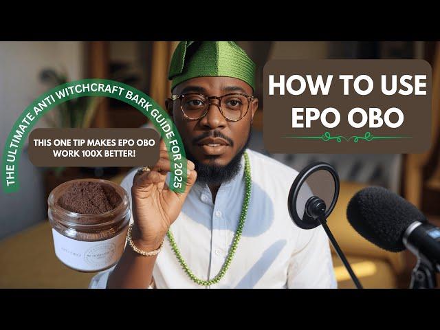 How To Use Epo Obo - The Ultimate Anti-Witchcraft Bark Guide For 2025!