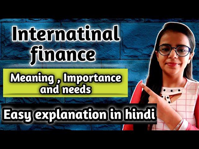 International finance | International finance management | Importance of international finance | QLT