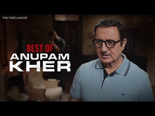 Best of Anupam Kher | The Freelancer | Friday Storytellers