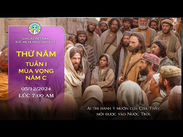  TRỰC TUYẾN 6:00 PM Thánh Lễ Thứ Năm 05/12/2024 Tuần I - Mùa Vọng Năm C