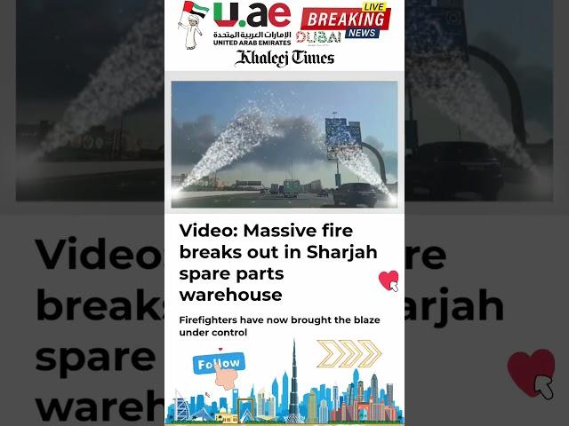 Video: Massive fire breaks out in Sharjah spare parts warehouse #massive #fire #breaks #werehouse