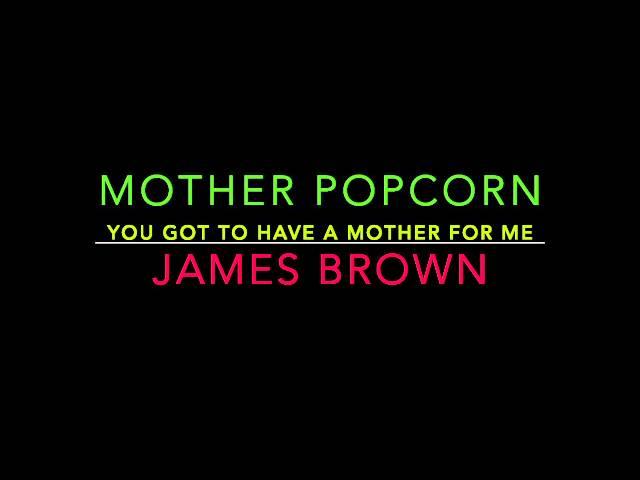 James Brown - Mother Popcorn (Pt. 1 & 2)