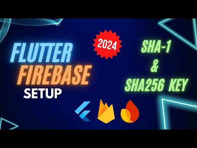  Flutter Firebase Setup 2024 | Generate SHA1 Key | Quick Easy Tutorial | Setup Firebase for Flutter