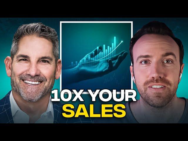 10x Your Sales | Grant Cardone - CEO of Cardone Capital