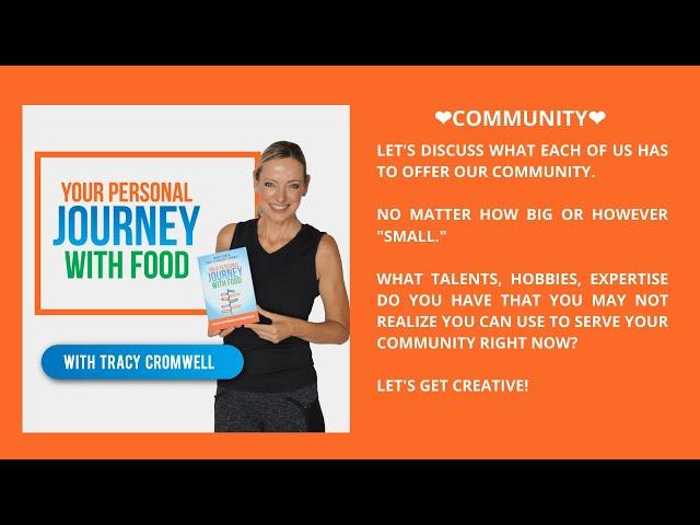 Your Personal Journey with Food with Tracy Cromwell - Community