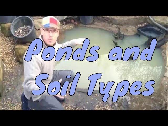 What You Should Know About Ponds and Soil Types | Any Pond - UK