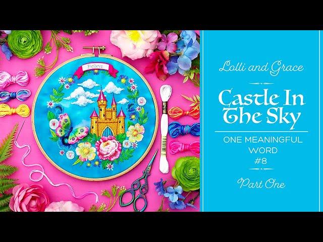 Lolli and Grace - "Castle In The Sky" Part One