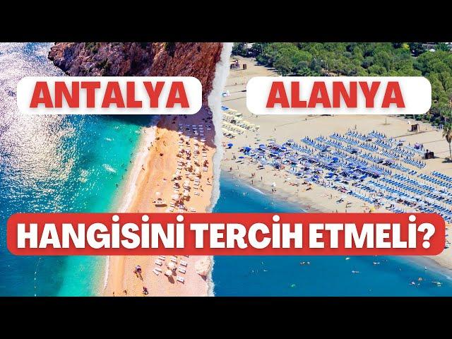 Antalya'mı? Alanya'mı? : Tatil planlarınızı yapmadan önce izleyin! | Karşılaştırma video serisi-1