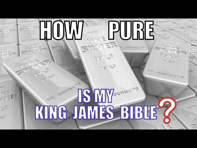 How Pure Is My King James Bible?