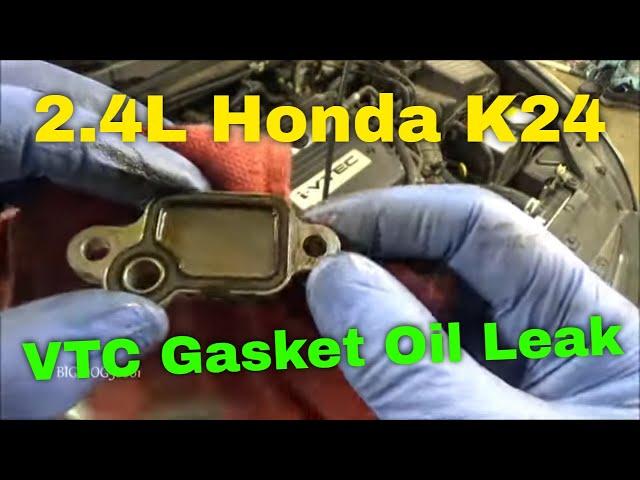 Honda 2.4L VTC Strainer Gasket Oil Leak Fix - K24 Engine