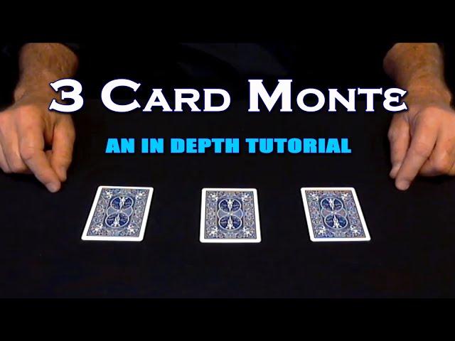 3 Card Monte ~ An In-Depth Tutorial