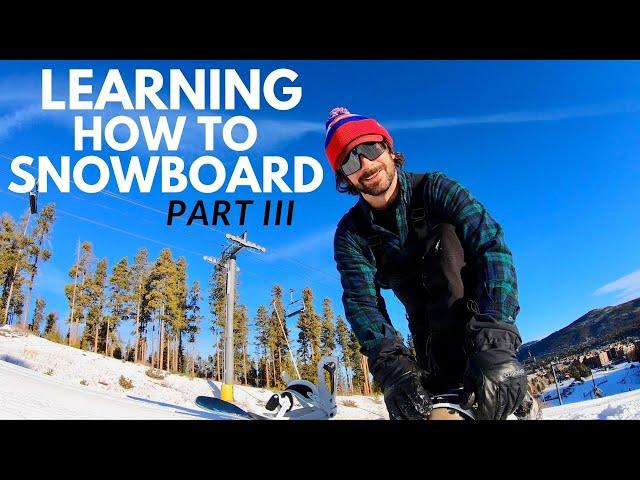 HOW TO SNOWBOARD | PART III