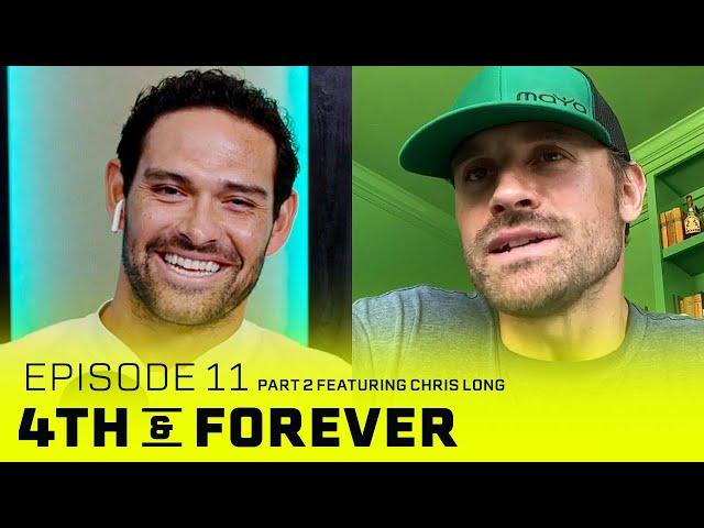 Chris Long | Ep. 11 | Part 2 | Social Activism, Post-NFL Career | 4th & FOREVER