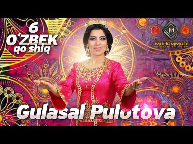 Гуласал Пулотова - 6 СУРУДХОИ УЗБЕКИ / Gulasal Pulotova - O'ZBEK Qo'shiq - Lazgi, Kelib gulzorima