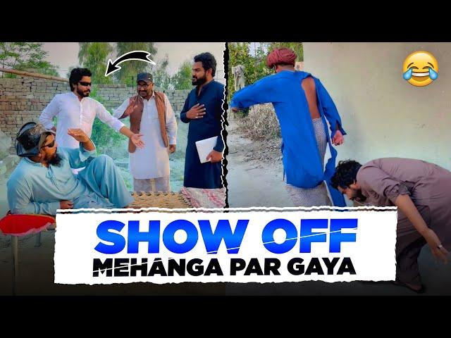 Show Off Mehenga Par Gaya  | Wait For End!!